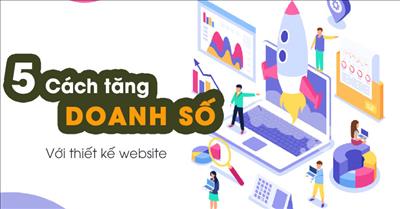 Top 5 cách tăng doanh số bán hàng với thiết kế website