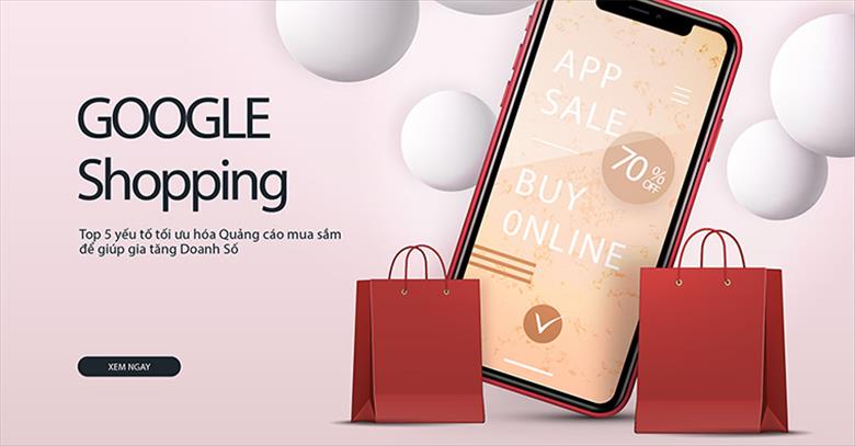 Top 5 yếu tố tối ưu hóa Quảng cáo mua sắm để giúp gia tăng Doanh Số
