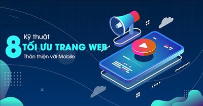 Top 8 kỹ thuật để tối ưu trang web thân thiện với thiết bị di động